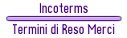 Incoterms - Termini di reso merci internazionali
